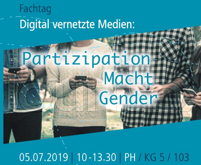 Fachtag "Digital vernetzte Medien: Partizpation, Macht, Gender" am 05. Juli 2019