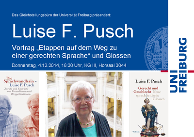 !!!ACHTUNG!!! Veranstaltung muss leider wegen Krankheit kurzfristig abgesagt werden. Luise F. Pusch: Vortrag "Auf dem Weg zu einer gerechten Sprache" und Glossen, Donnerstag, 4.12.2014, 18:30 Uhr, HS 3044 !!!ACHTUNG!!! Veranstaltung muss leider wegen Krankheit kurzfristig abgesagt werden. Luise F. Pusch: Vortrag "Auf dem Weg zu einer gerechten Sprache" und Glossen, Donnerstag, 4.12.2014, 18:30 Uhr, HS 3044